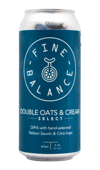 Fine Balance Double Oats & Cream: Select Nelson Sauvin & Citra