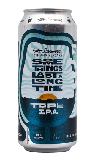 Foam Triple IPA - Some Things Last A Long Time