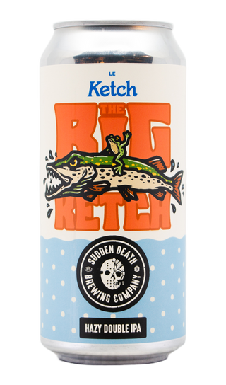 Sudden Death The Big Ketch