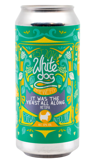 White Dog It Was the Yeast All Along